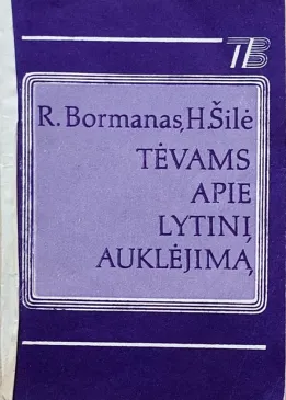 Tėvams apie lytinį auklėjimą Serija "Tėvų biblioteka"