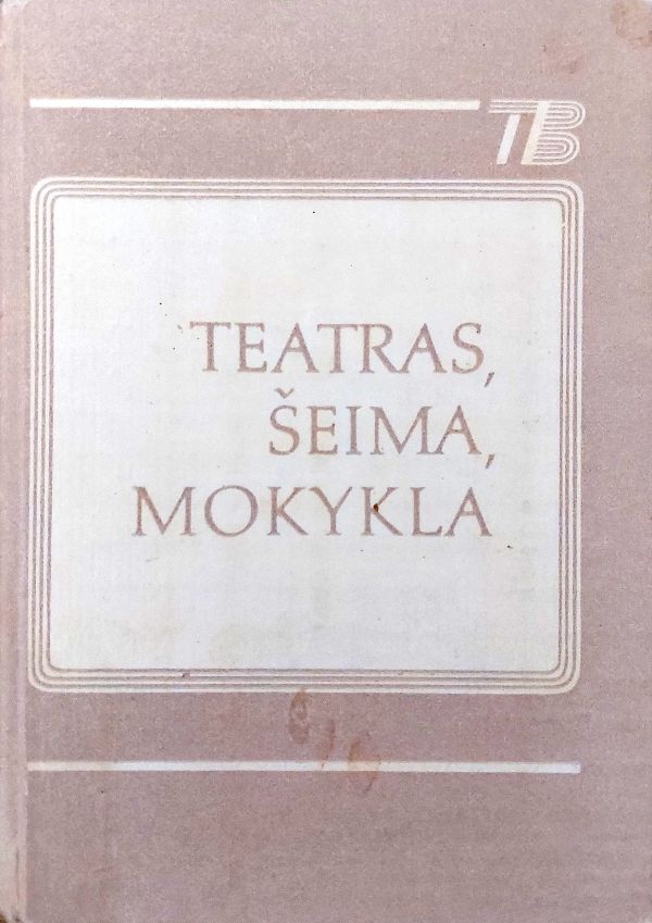 Teatras, šeima, mokykla Serija "Tėvų biblioteka"