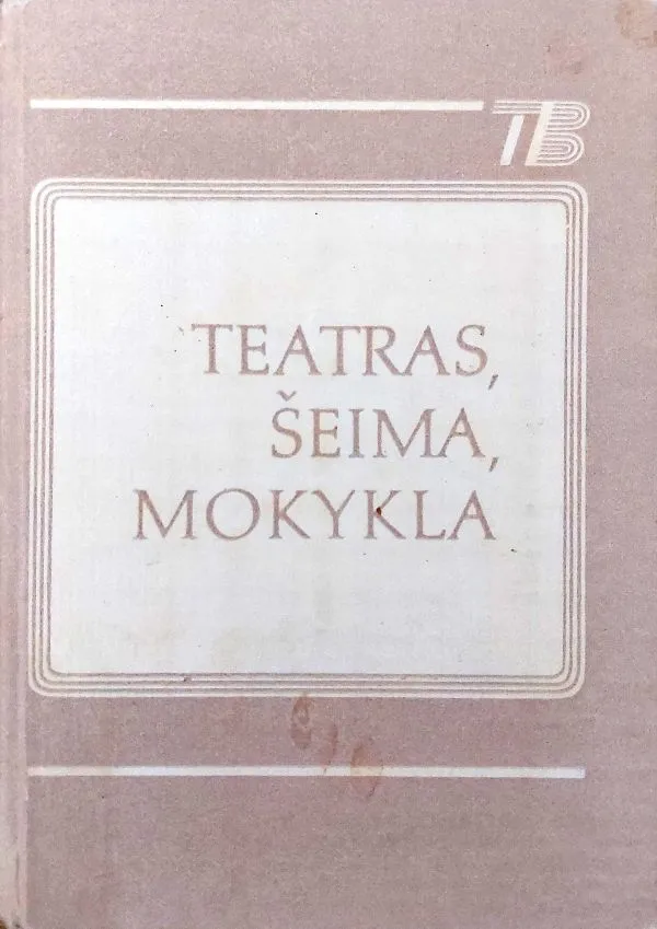 Teatras, šeima, mokykla Serija "Tėvų biblioteka"
