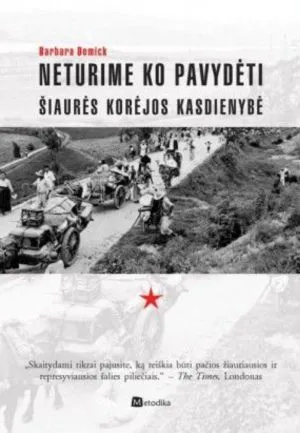 Neturime ko pavydėti: Šiaurės Korėjos kasdienybė
