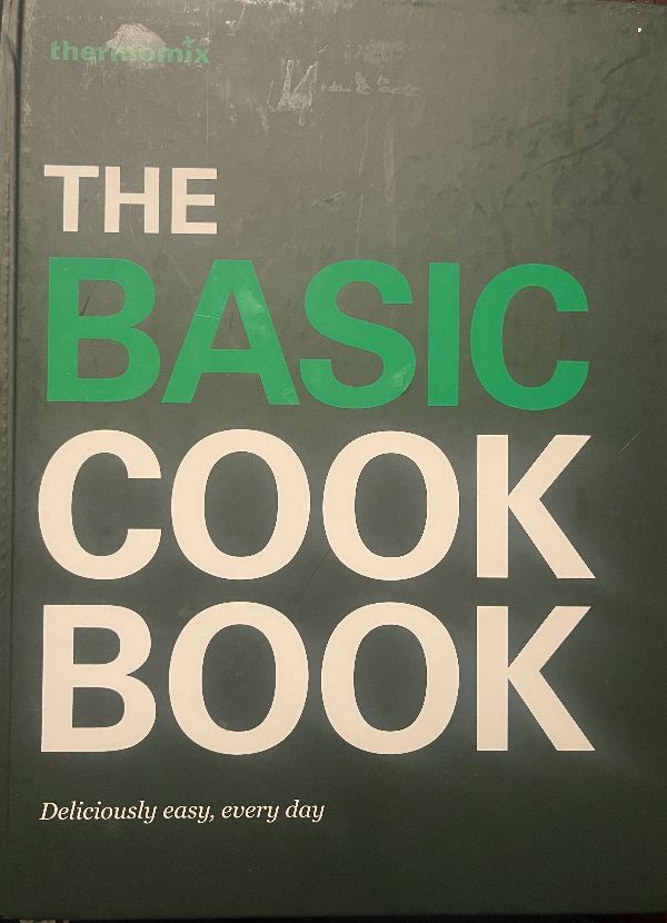 Thermomix. The Basic Cook Book. Delicious easy, every day.