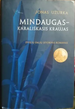 Mindaugas - karališkasis kraujas