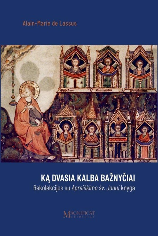 Ką Dvasia kalba Bažnyčiai. Rekolekcijos su Apreiškimo Jonui knyga