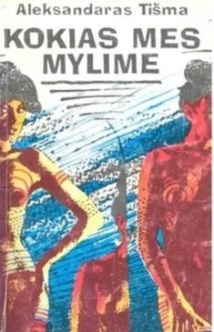 Kokias mes mylime