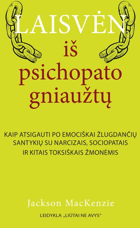 Laisvėn iš psichopato gniaužtų
