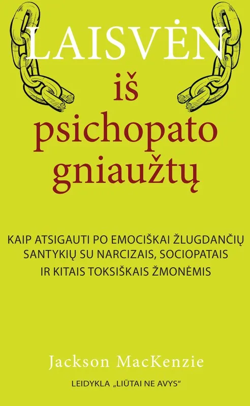 Laisvėn iš psichopato gniaužtų