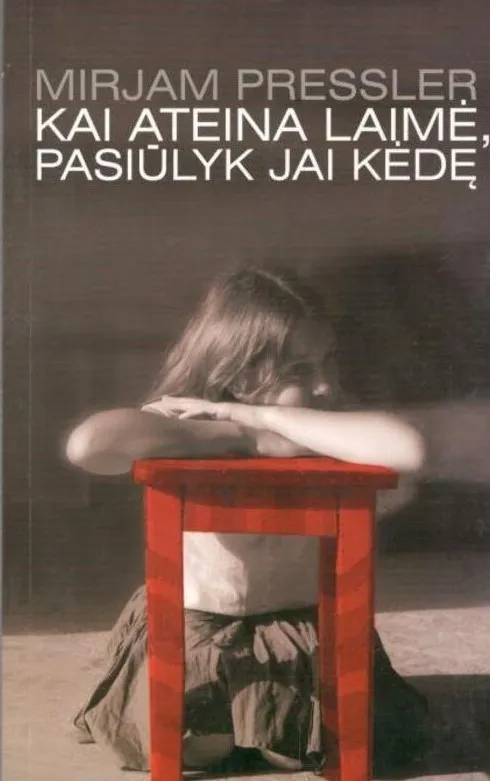 Kai ateina laimė, pasiūlyk jai kėdę
