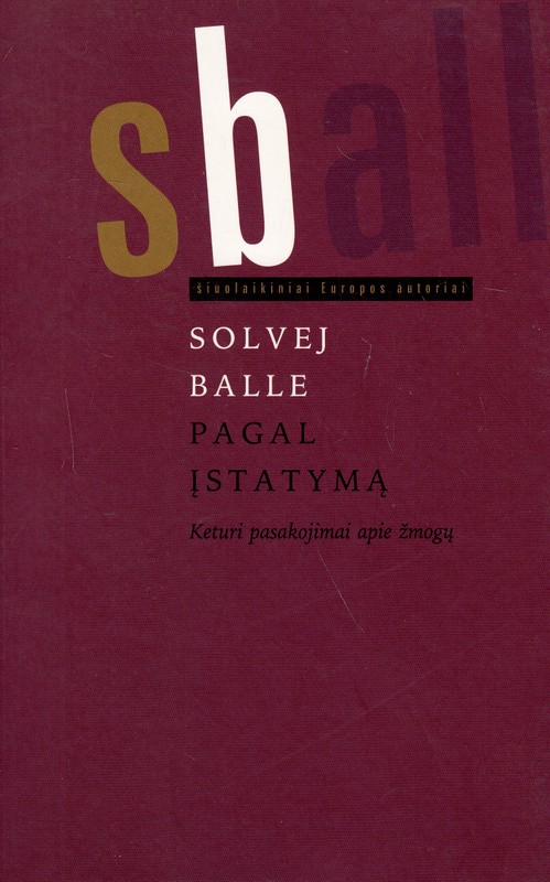 Pagal įstatymą. Keturi pasakojimai apie žmogų