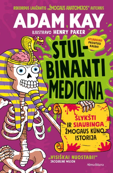 Stulbinanti medicina. Šlykšti ir siaubinga žmogaus kūno istorija