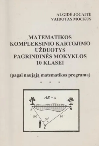 Matematikos kompleksinio kartojimo užduotys pagrindinės mokyklos 10 klasei