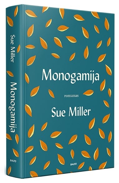 MONOGAMIJA. Įžvalgus pasakojimas apie šeimą, ištikimybę ir sielvartą
