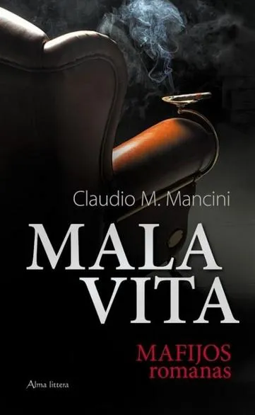 Mala Vita. Mafijos romanas