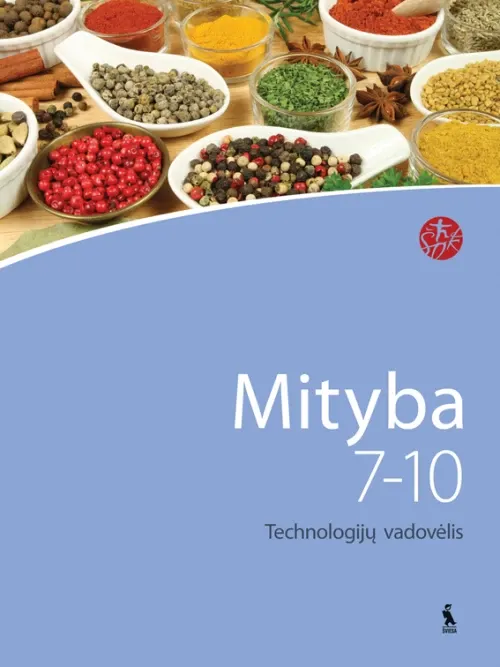 Mityba. Technologijų vadovėlis 7-10 klasei