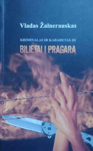 Bilietai į pragarą. Kriminalas ir kabaretas III dalis