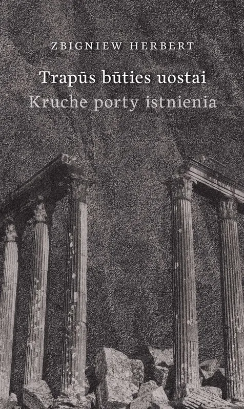 Trapūs būties uostai. Kruche porty istnienia