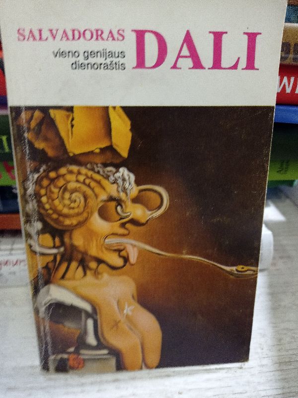 Salvadoras Dali. Vieno genijaus dienoraštis