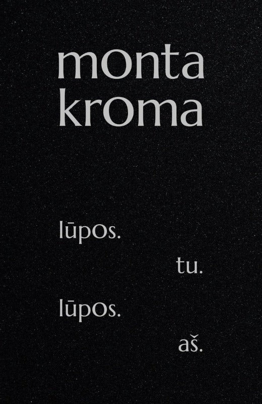 Lūpos. Tu. Lūpos. Aš