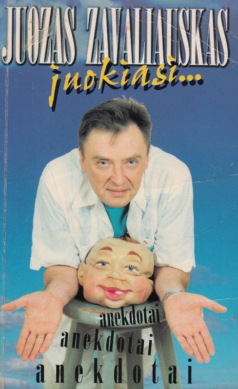 Juozas Zavaliauskas juokiasi...