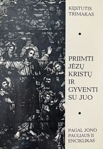 Priimti Jėzų Kristų ir gyventi su juo
