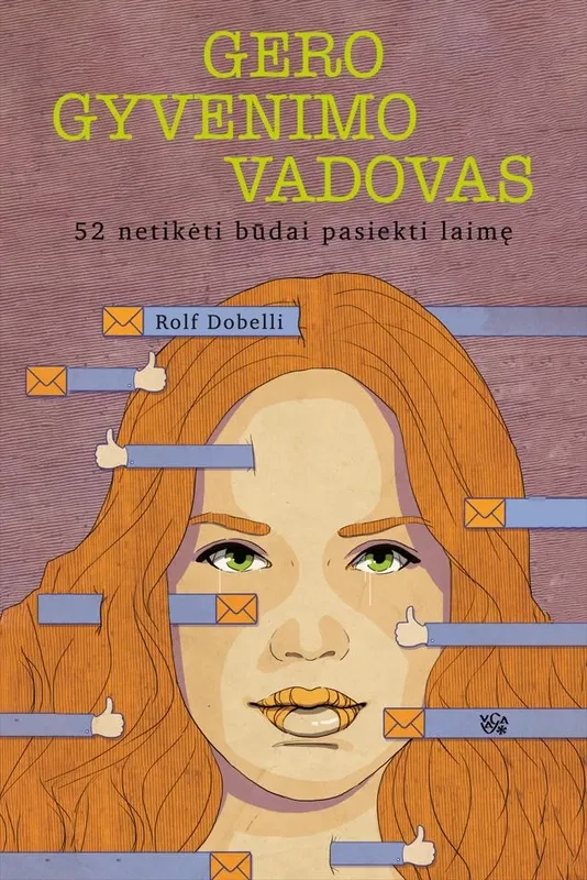 Gero gyvenimo vadovas. 52 netikėti būdai pasiekti laimę