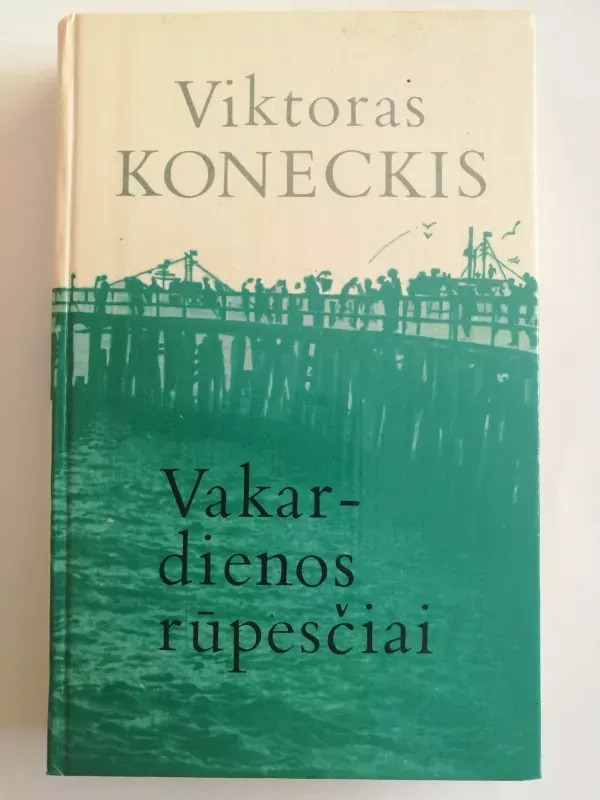 Vakar - dienos rūpesčiais