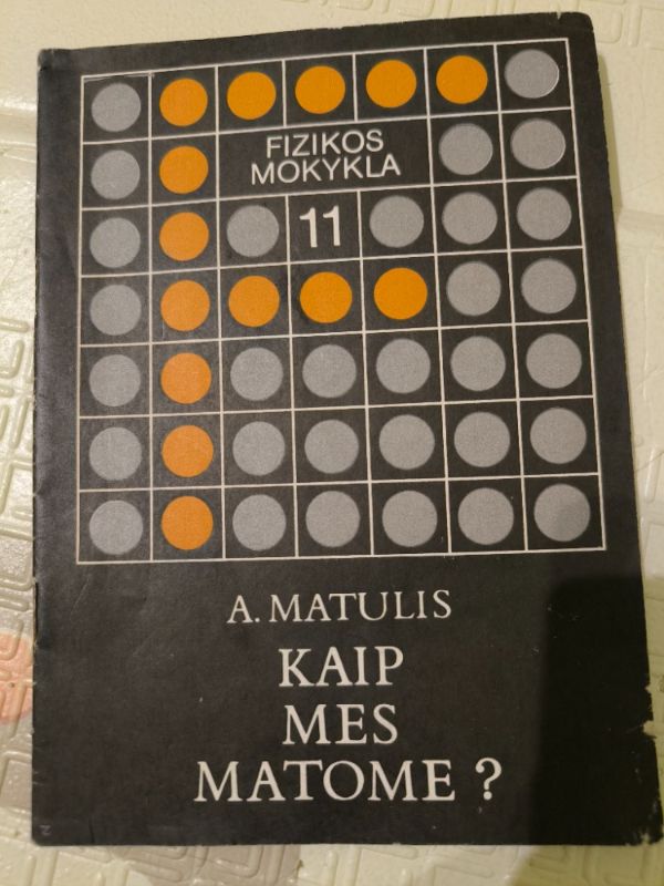 Kaip mes matome?