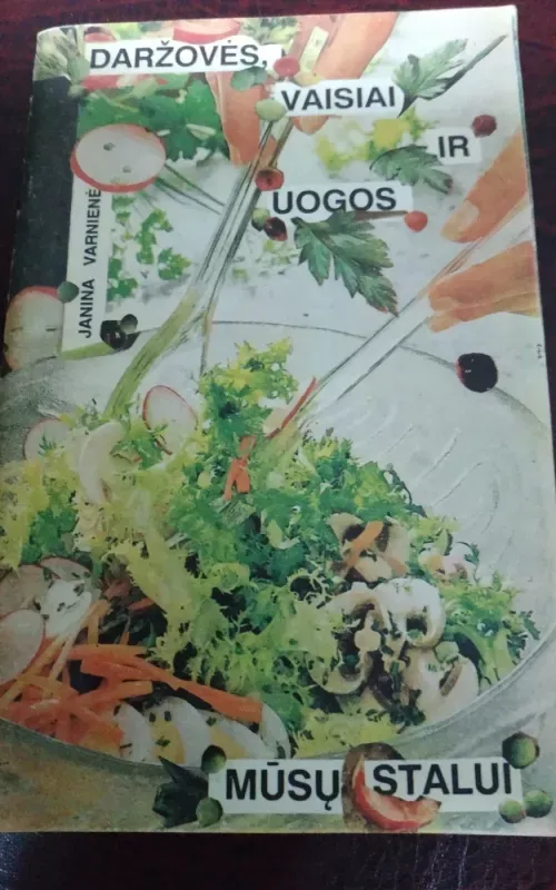 Daržovės, vaisiai ir uogos mūsų stalui