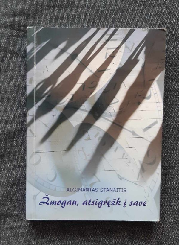 Žmogau,atsigręžk į save