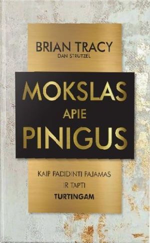 Mokslas apie pinigus. Kaip padidinti pajamas ir tapti turtingam