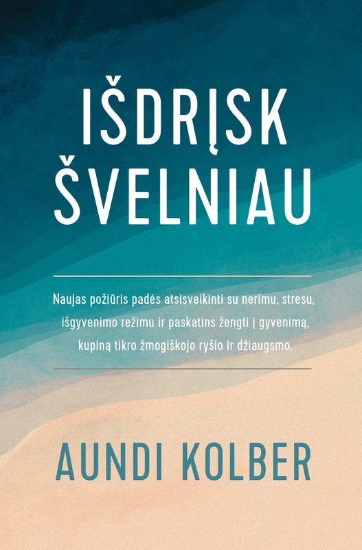 IŠDRĮSK ŠVELNIAU