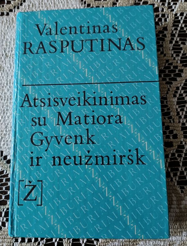 Atsisveikinimas su Matiora. Gyvenk ir neužmiršk