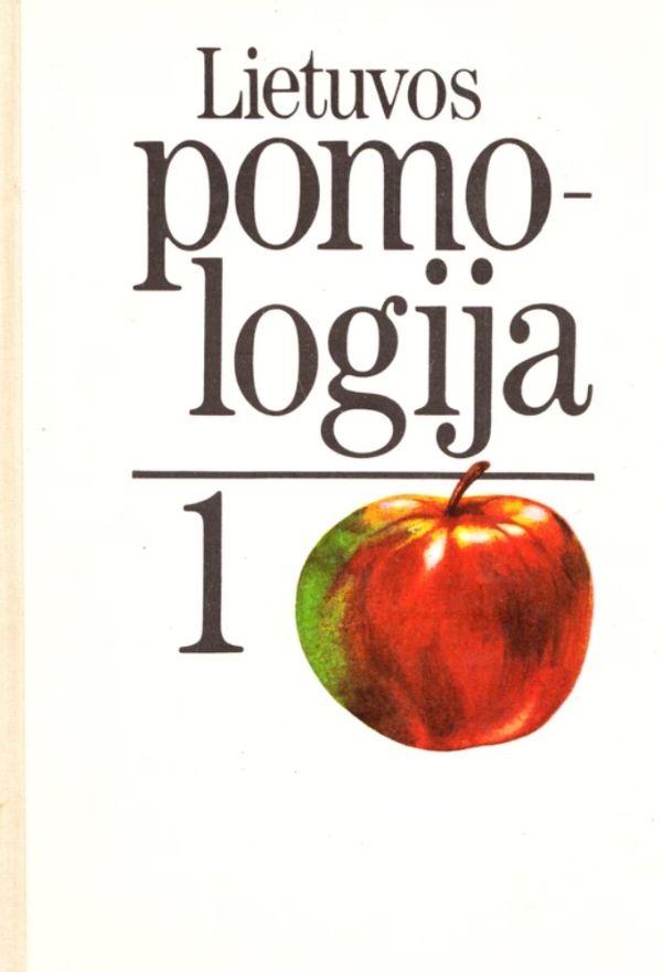Lietuvos pomologija 1. Obelys ir kriaušės.