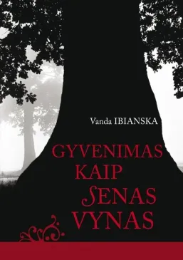 Gyvenimas kaip senas vynas