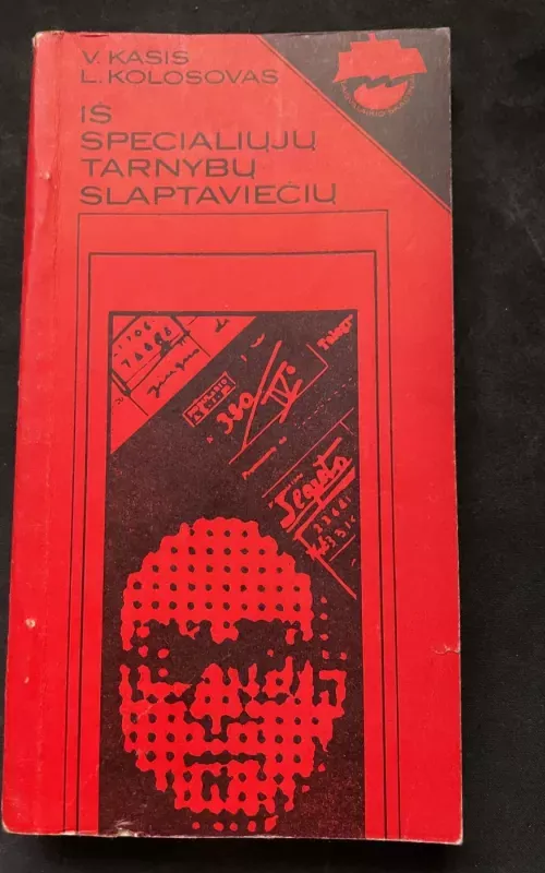 IŠ SPECIALIŲJŲ TARNYBŲ SLAPTAVIEČIŲ