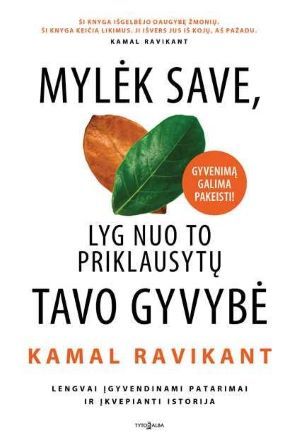 Mylėk save, lyg nuo to priklausytų tavo gyvybė