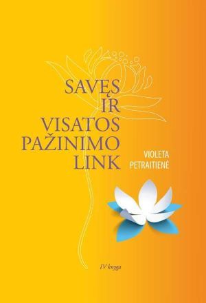Savęs ir visatos pažinimo link. IV knyga