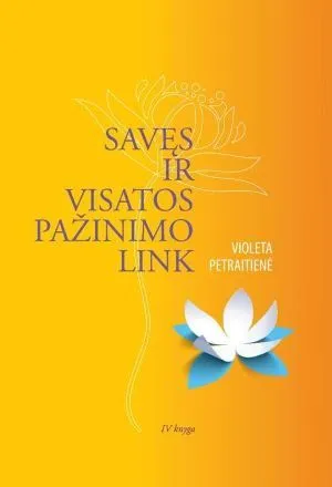 Savęs ir visatos pažinimo link. IV knyga
