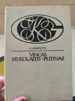 Vincas Mykolaitis Putinas. Gyvenimas ir kūryba