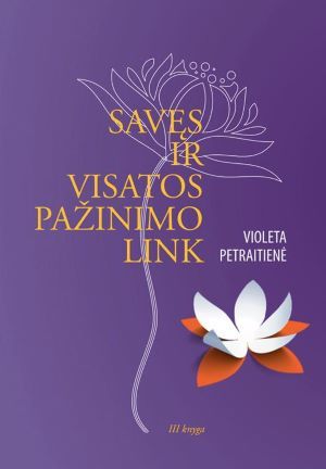 Savęs ir visatos pažinimo link. III knyga