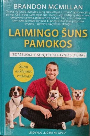 Laimingo šuns pamokos: išdresuokite šunį per septynias dienas