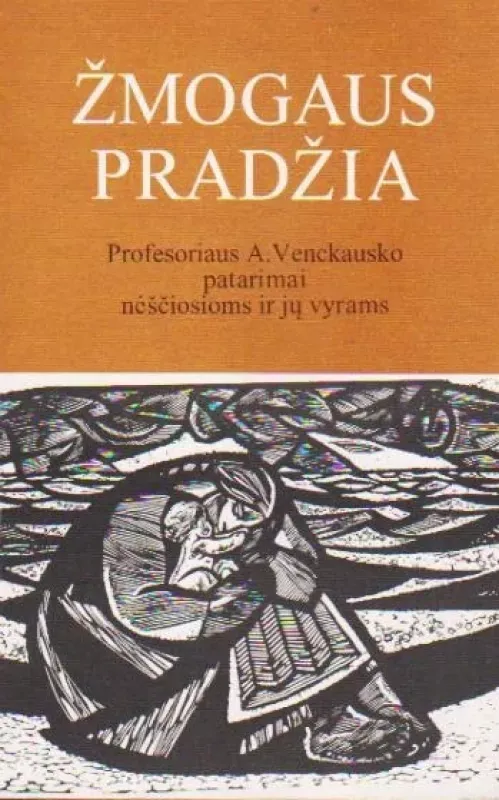 ŽMOGAUS PRADŽIA: GYDYTOJO ŽODIS BESILAUKIANČIAI
