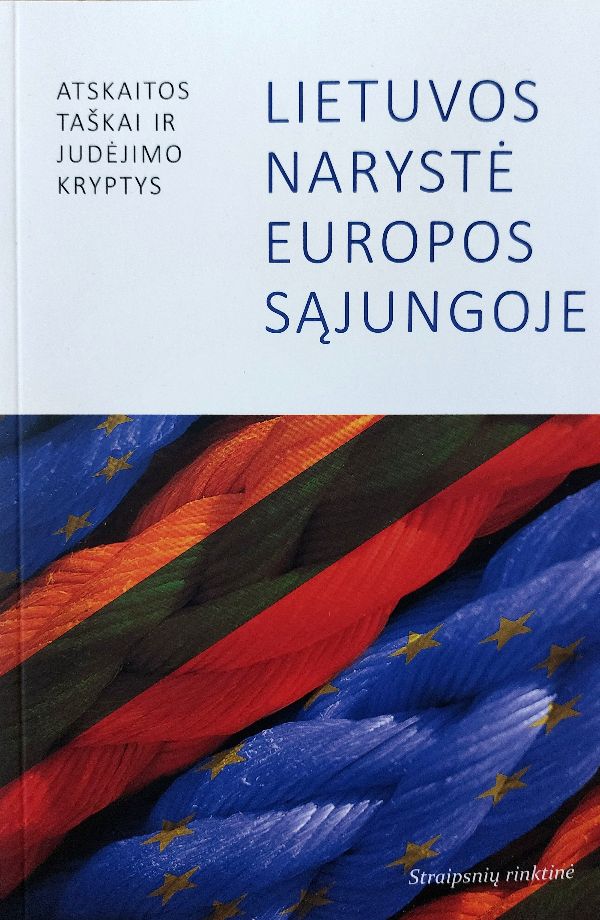 Lietuvos narystė Europos Sąjungoje: atskaitos taškai ir judėjimo kryptys