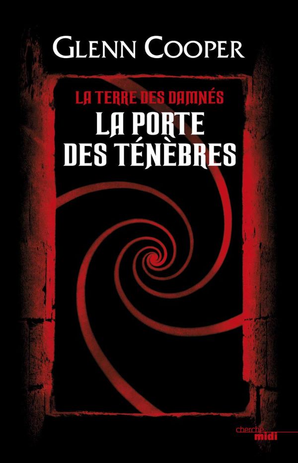 La Porte des Ténèbres - La Terre des damnés - tome 1