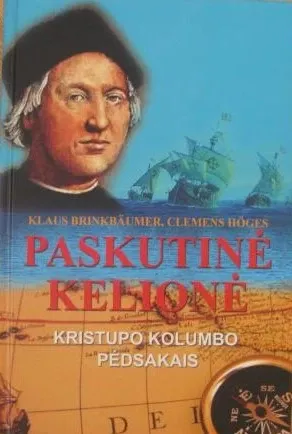 Paskutinė kelionė - Kristupo Kolumbo pėdsakais