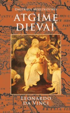 Atgimę dievai. Leonardo da Vinci