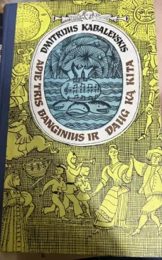 APIE TRIS BANGINIUS IR DAUG KĄ KITĄ