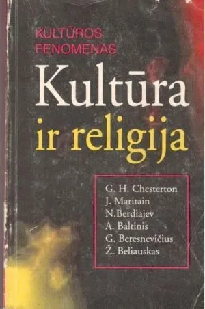 KULTŪRA IR RELIGIJA / KULTŪROS FENOMENAS