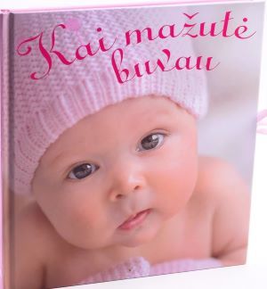 Kai mažutė buvau