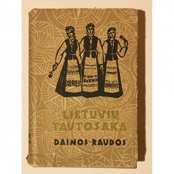 Lietuvių tautosaka : Dainos, raudos  2 tomas