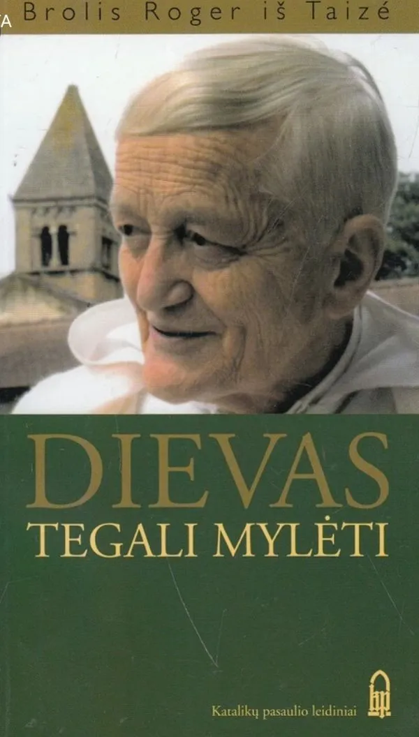 Dievas tegali mylėti